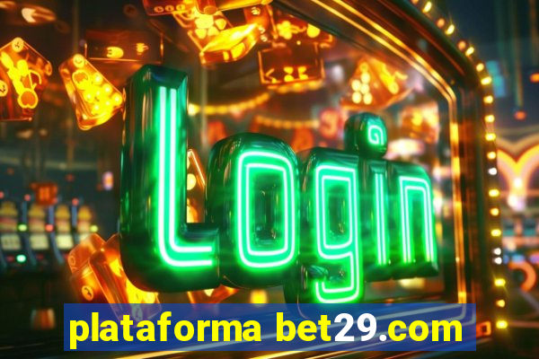 plataforma bet29.com